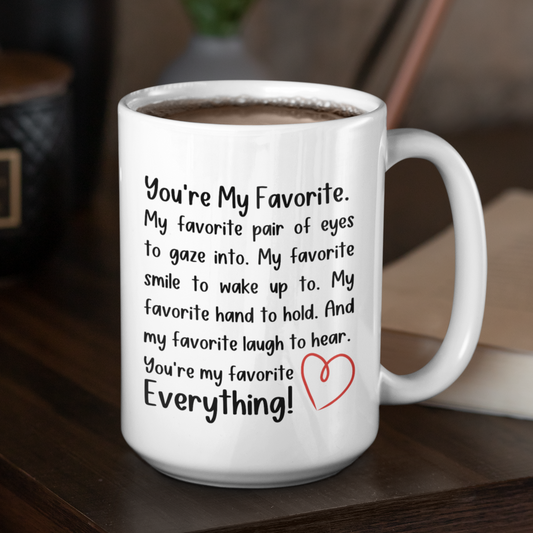 You're My Favorite Everything - Romantic Mug