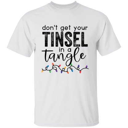 Don't Get Your Tinsel In A Tangle Christmas T-Shirt