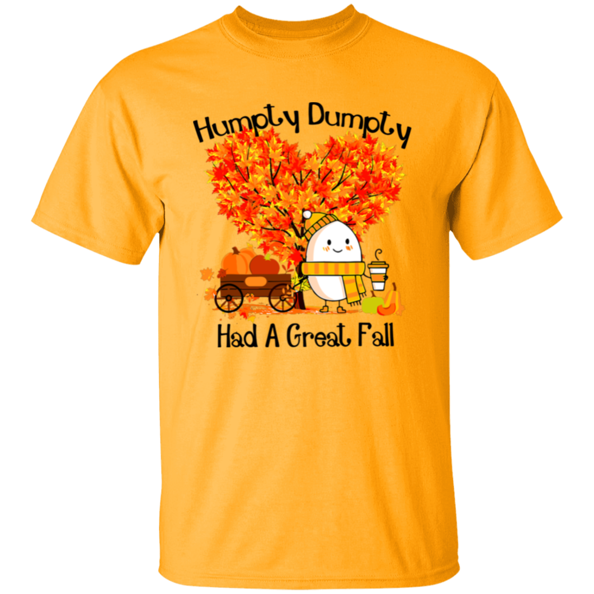 Humpty Dumpty Had A Great Fall T-Shirt