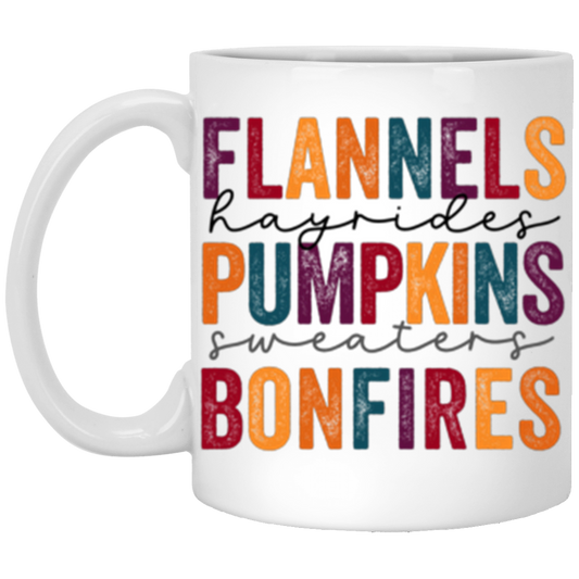 Flannels Hayrides Pumpkins Sweaters Bonfires 11 oz or 15 oz White Ceramic Mug