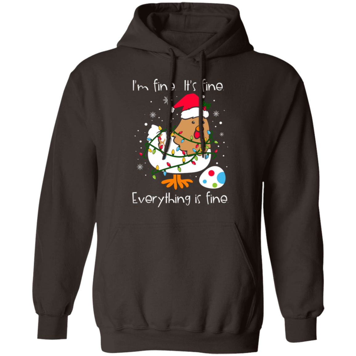 I'm Fine, It's Fine, Everything Is Fine Chicken Funny Christmas Pullover Hoodie