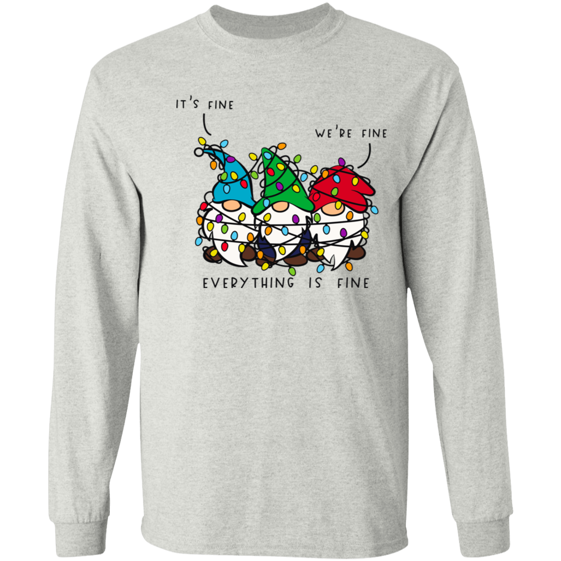 It's Fine, We're Fine, Everything Is Fine Christmas Lights Gnomes Funny Holiday LS T-Shirt