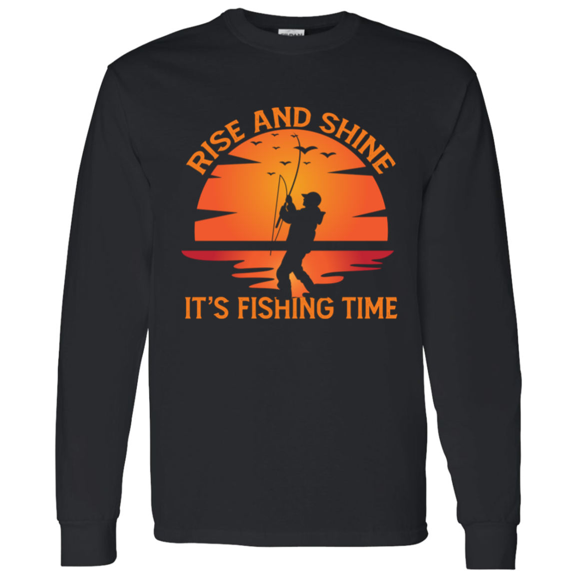 Rise & Shine - It's Fishing Time T-Shirt & Long-Sleeve T-Shirt