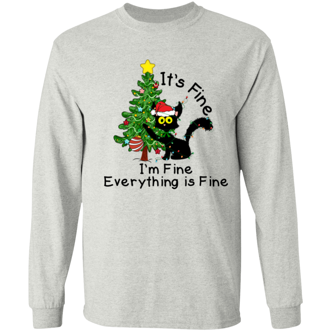 I'm Fine, It's Fine, Everything Is Fine Black Cat Funny Christmas LS T-Shirt