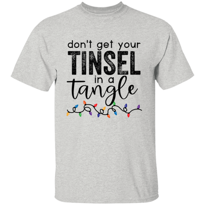 Don't Get Your Tinsel In A Tangle Christmas T-Shirt