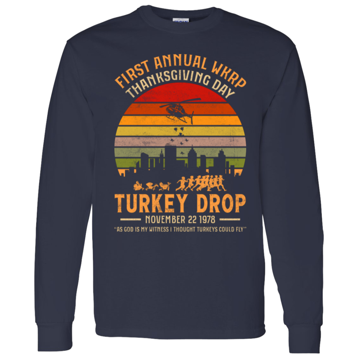 First Annual WKRP Thanksgiving Day Turkey Drop Funny LS T-Shirt