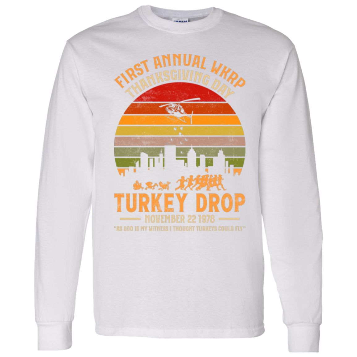 First Annual WKRP Thanksgiving Day Turkey Drop Funny LS T-Shirt