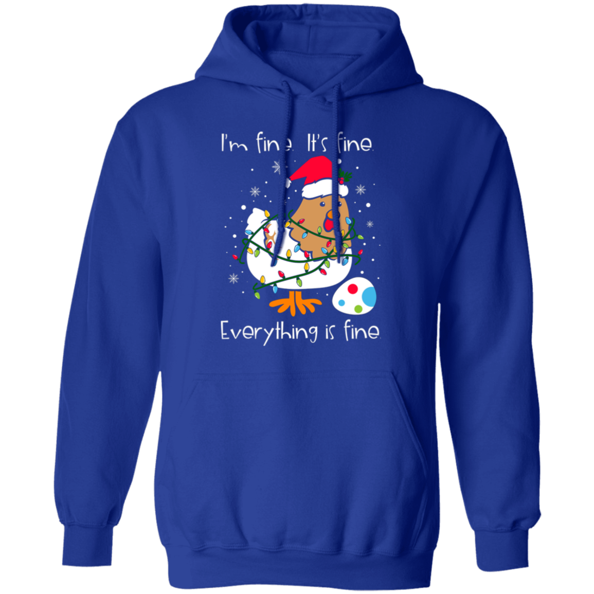 I'm Fine, It's Fine, Everything Is Fine Chicken Funny Christmas Pullover Hoodie