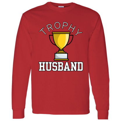 Trophy Husband - Funny Valentine's Day or Anniversary T-Shirt and Long-Sleeve T-Shirt