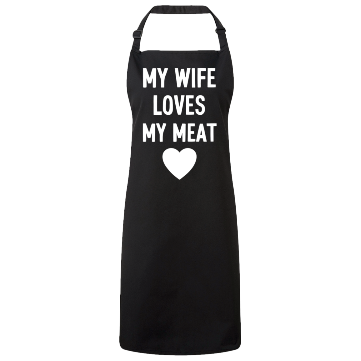 My Wife Loves My Meat - Funny Bib Apron for Husband