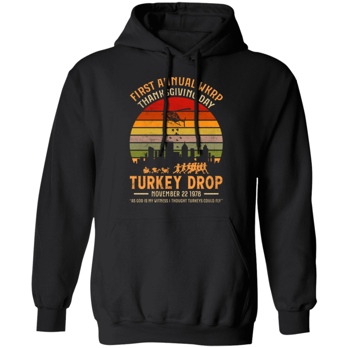 First Annual WKRP Thanksgiving Day Turkey Drop Funny Pullover Hoodie