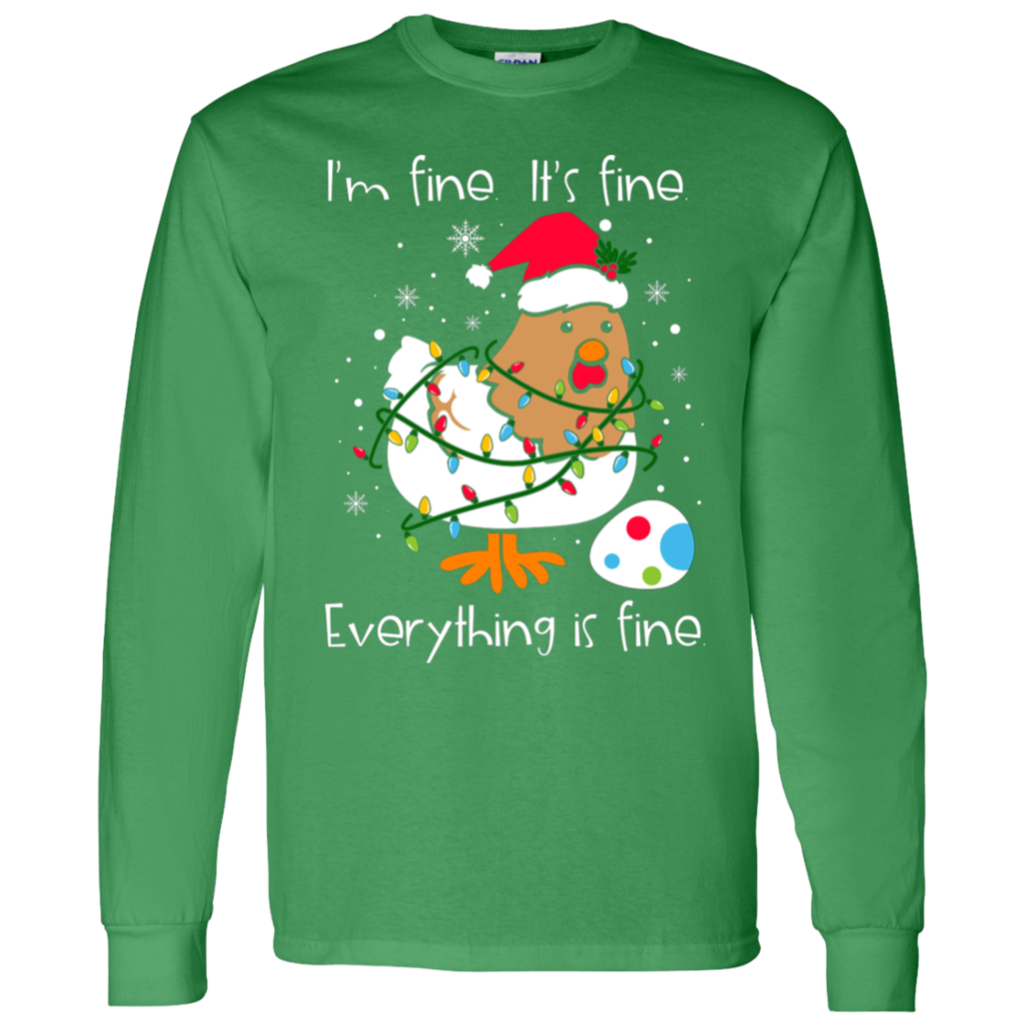 I'm Fine, It's Fine, Everything Is Fine Chicken Funny Christmas LS T-Shirt