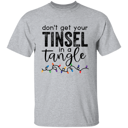 Don't Get Your Tinsel In A Tangle Christmas T-Shirt