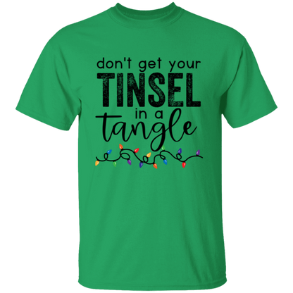 Don't Get Your Tinsel In A Tangle Christmas T-Shirt