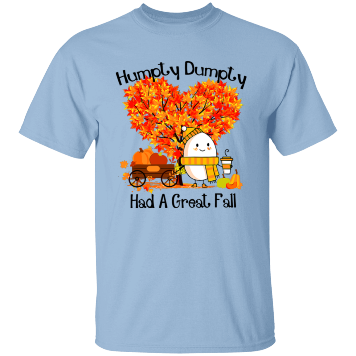 Humpty Dumpty Had A Great Fall T-Shirt