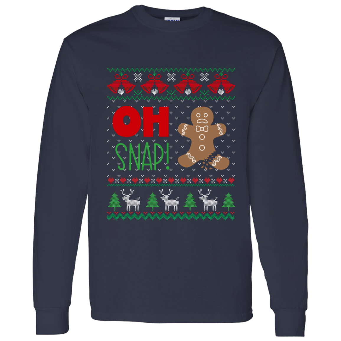 Oh Snap! Gingerbread Man Ugly Christmas Sweater LS T-Shirt