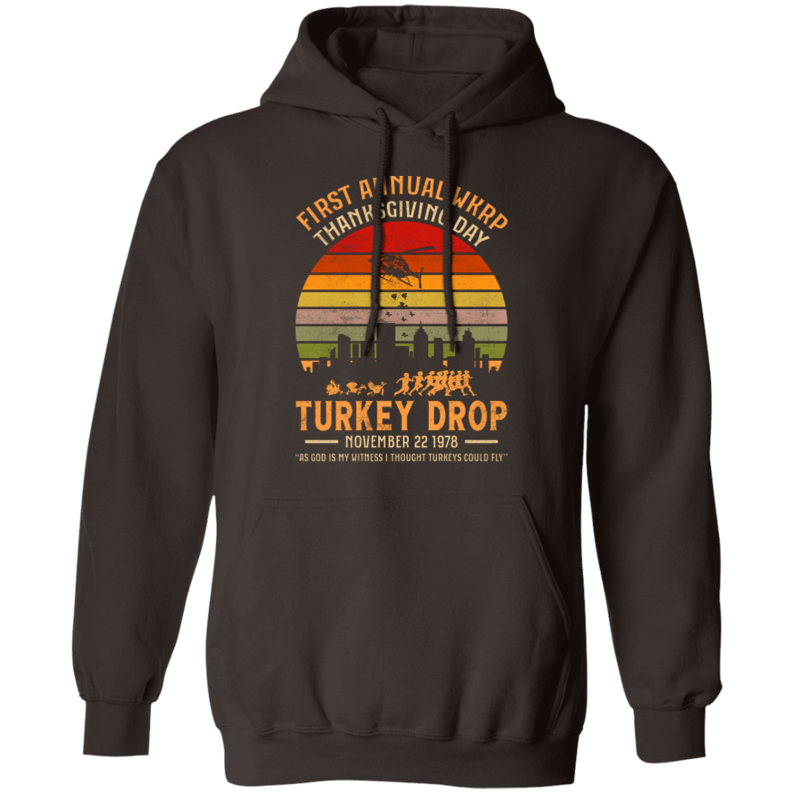 First Annual WKRP Thanksgiving Day Turkey Drop Funny Pullover Hoodie