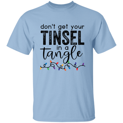 Don't Get Your Tinsel In A Tangle Christmas T-Shirt