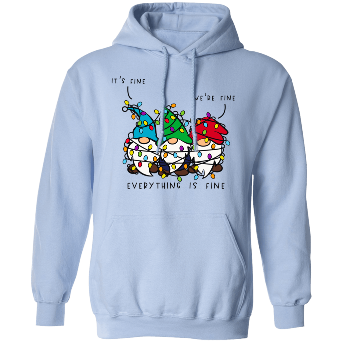 It's Fine, We're Fine, Everything Is Fine Christmas Lights Gnomes Funny Holiday Pullover Hoodie