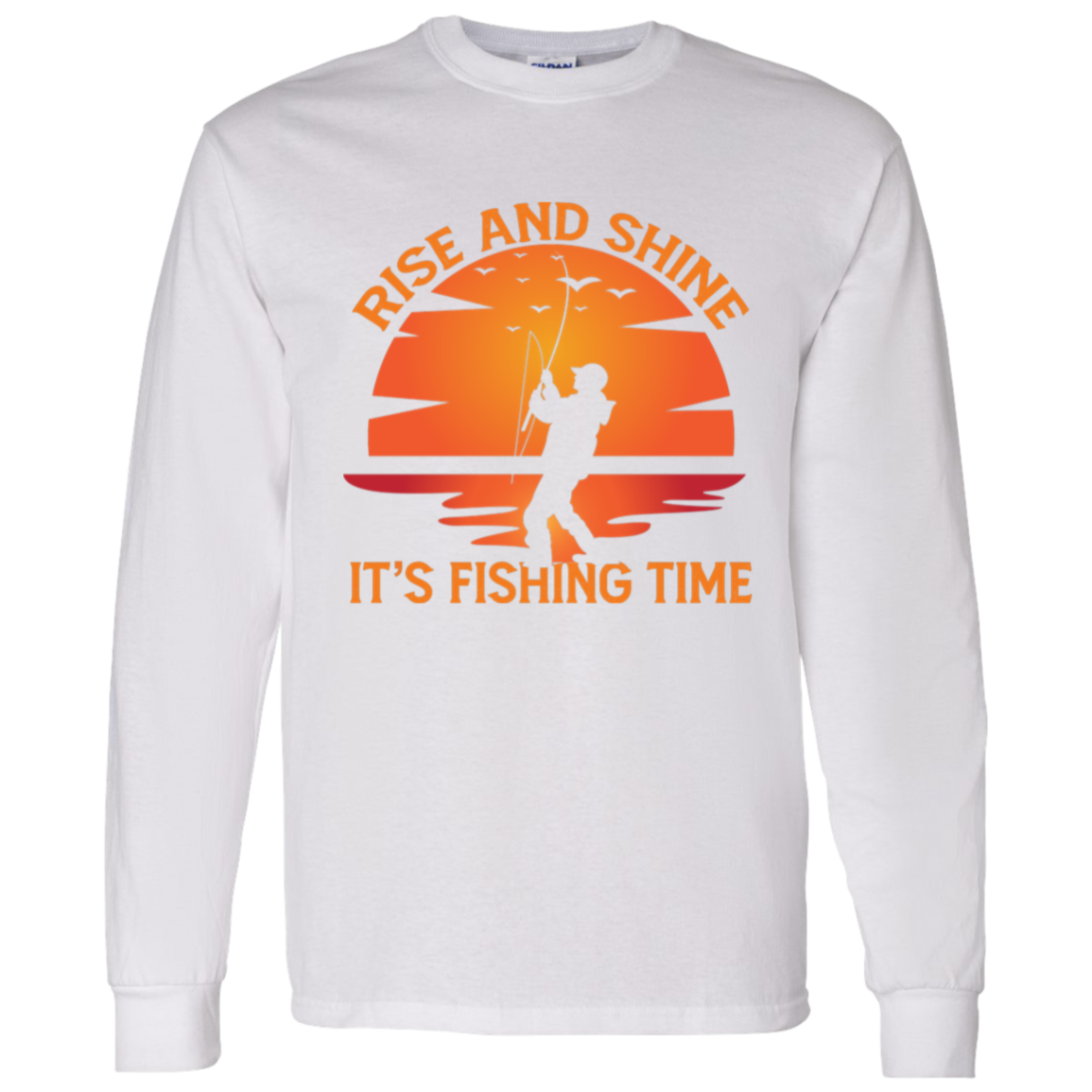 Rise & Shine - It's Fishing Time T-Shirt & Long-Sleeve T-Shirt