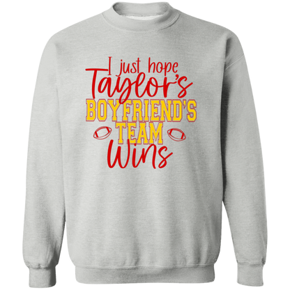 I Just Hope Taylor's Boyfriend's Team Wins T-Shirt & Crewneck Sweatshirt