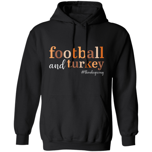 Football and Turkey #thanksgiving Pullover Hoodie