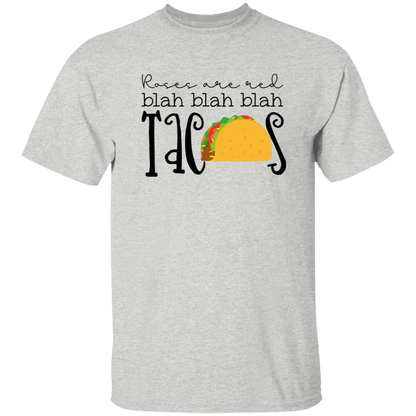 Roses Are Red Blah Blah Blah Tacos Funny Valentines T-Shirt - Anti-Valentine's Day