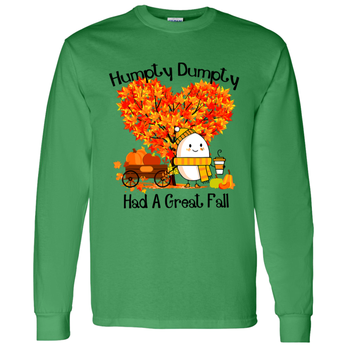 Humpty Dumpty Had A Great Fall LS T-Shirt