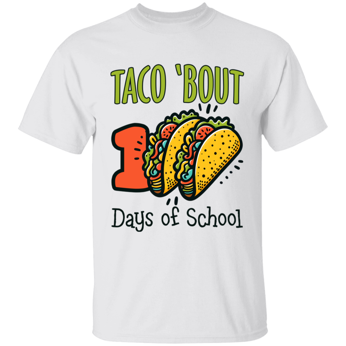 Taco 'Bout 100 Days of School Teacher & Student T-Shirt & Long-Sleeve T-Shirt