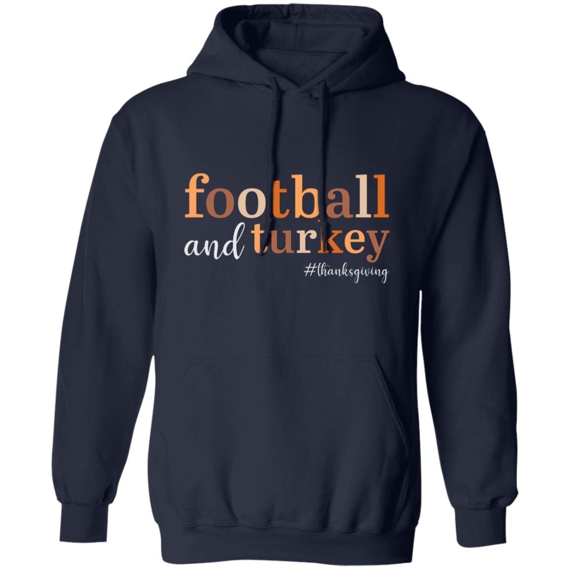 Football and Turkey #thanksgiving Pullover Hoodie