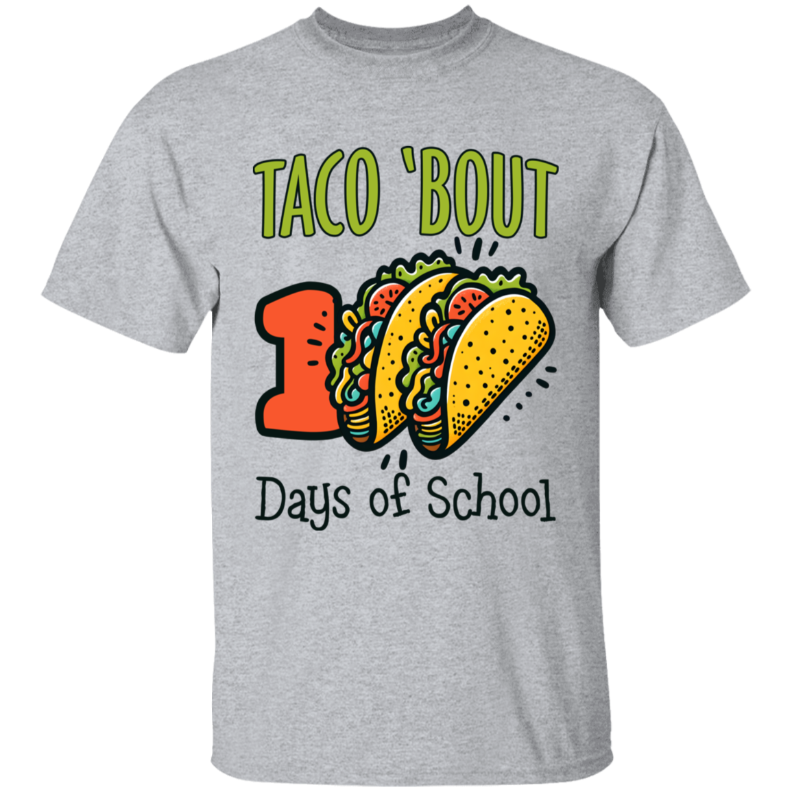 Taco 'Bout 100 Days of School Teacher & Student T-Shirt & Long-Sleeve T-Shirt