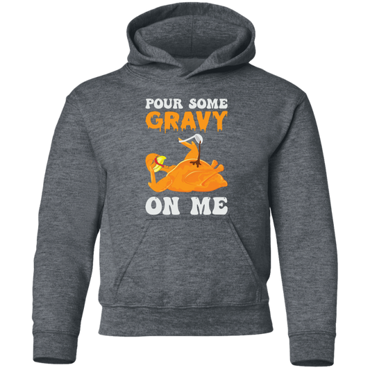 Pour Some Gravy On Me Turkey Funny Thanksgiving Youth Pullover Hoodie