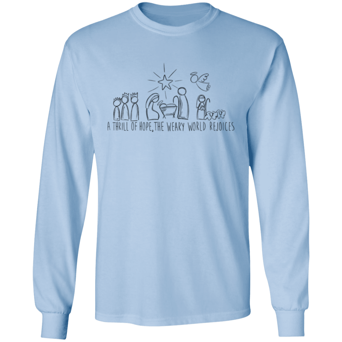 A Thrill of Hope Christmas Collection: Nativity Doodles, Inspirational Wear - T-Shirt, LS T-Shirt, or Crewneck Sweatshirt