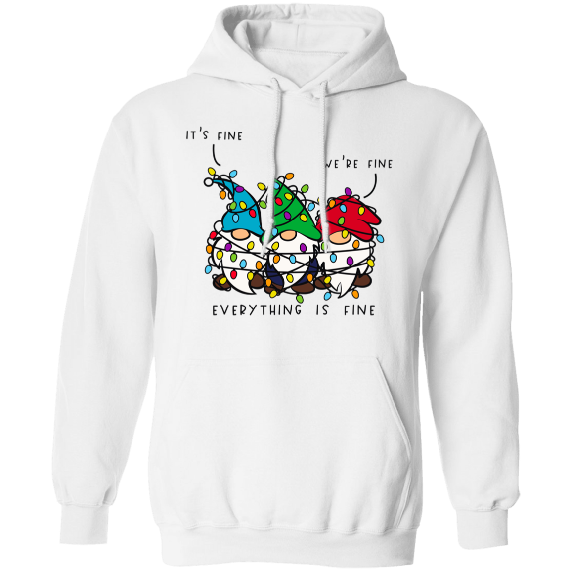 It's Fine, We're Fine, Everything Is Fine Christmas Lights Gnomes Funny Holiday Pullover Hoodie