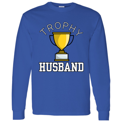 Trophy Husband - Funny Valentine's Day or Anniversary T-Shirt and Long-Sleeve T-Shirt