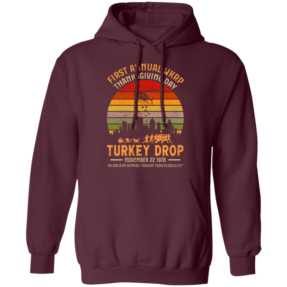 First Annual WKRP Thanksgiving Day Turkey Drop Funny Pullover Hoodie