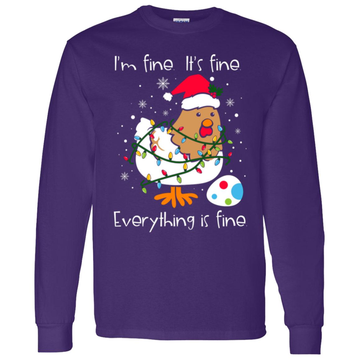 I'm Fine, It's Fine, Everything Is Fine Chicken Funny Christmas LS T-Shirt