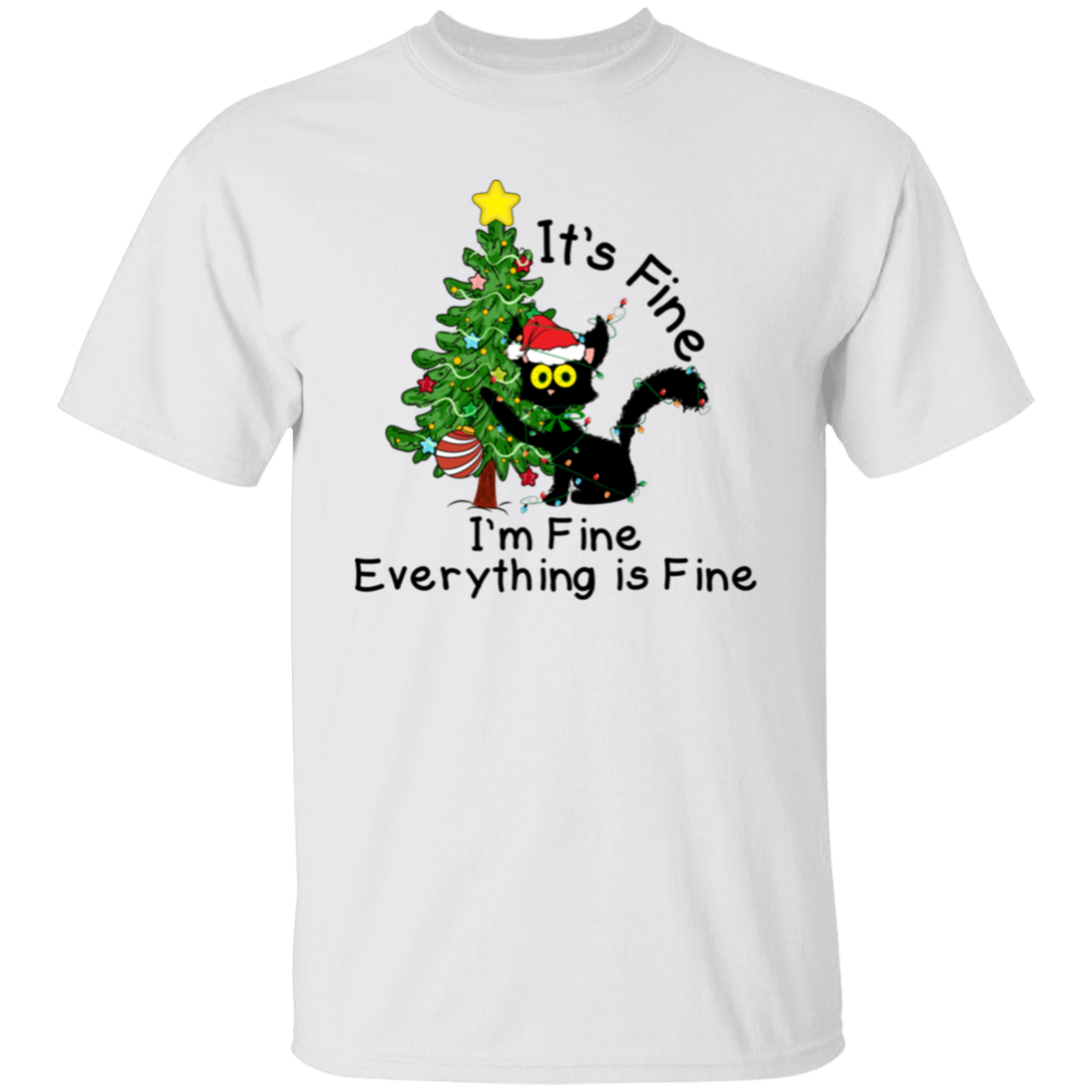 I'm Fine, It's Fine, Everything Is Fine Black Cat Funny Christmas T-Shirt