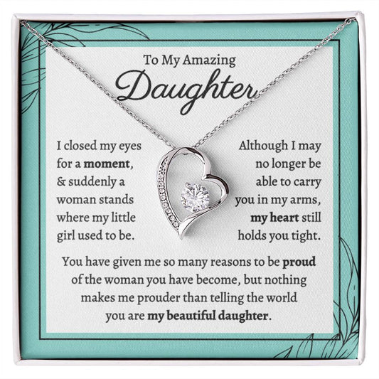 To My Daughter - I Am So Proud You Are My Daughter - Forever Love Necklace