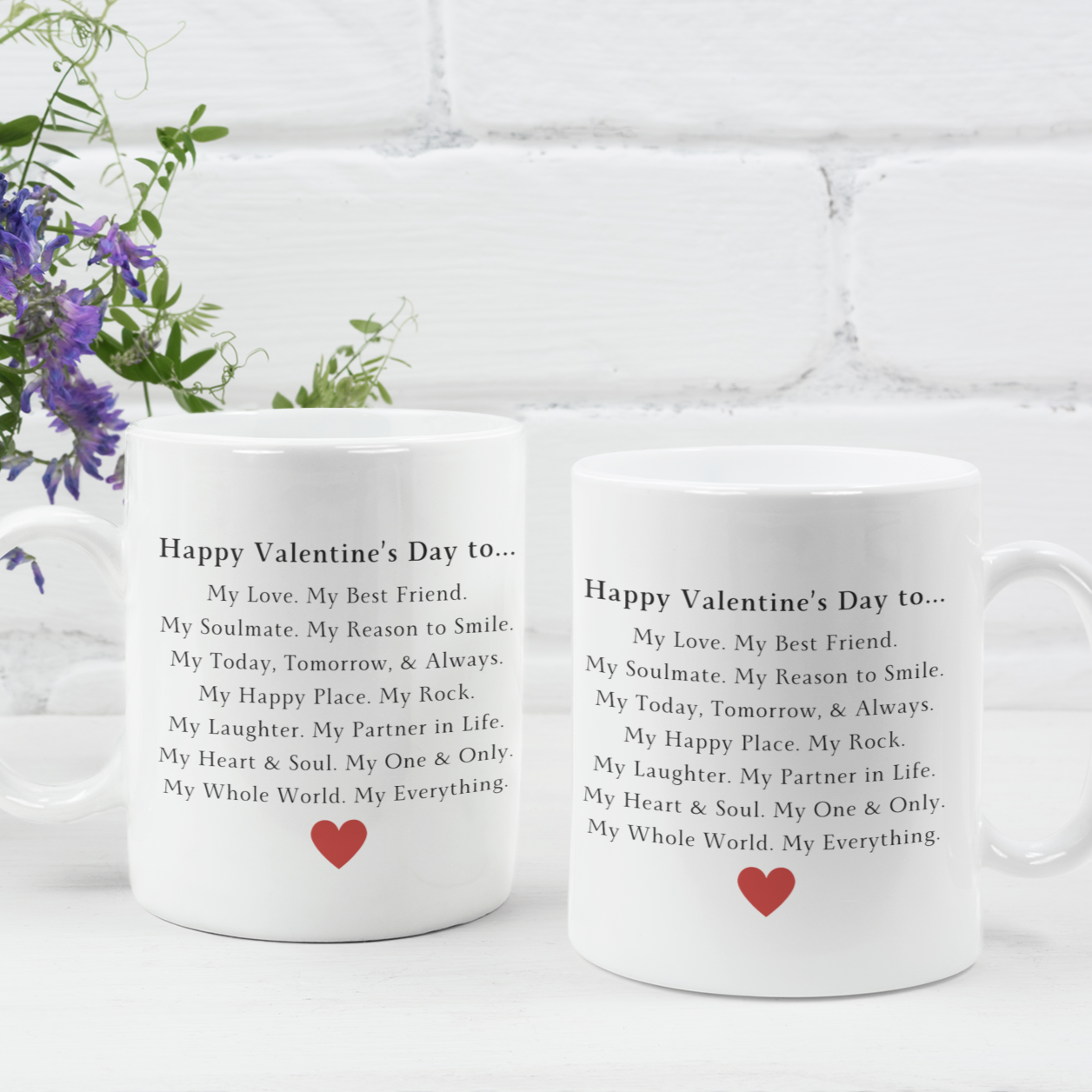 Happy Valentine's Day to My Love, My Everything - Romantic Mug