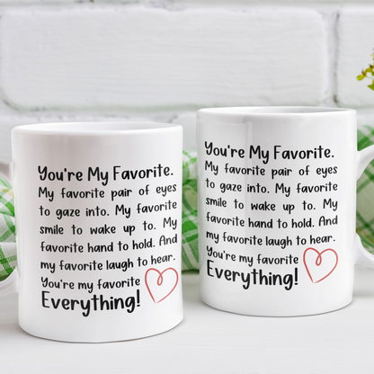 You're My Favorite Everything - Romantic Mug