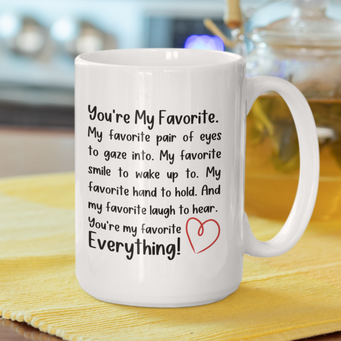 You're My Favorite Everything - Romantic Mug