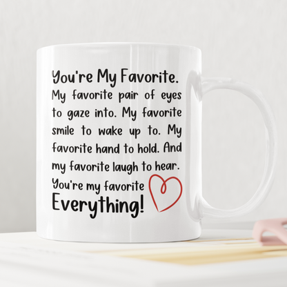 You're My Favorite Everything - Romantic Mug